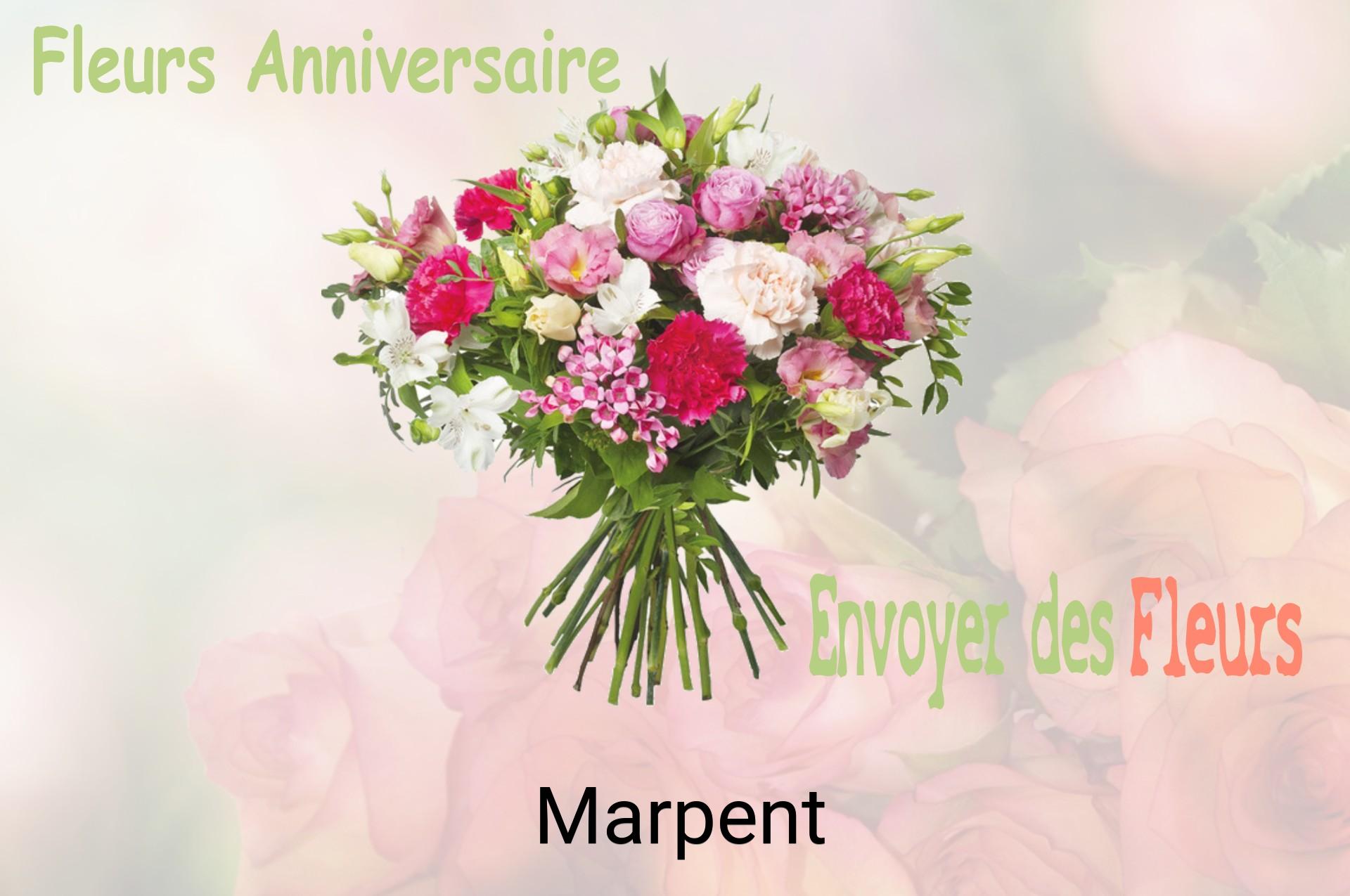 Bouquet de fleurs d’anniversaire livré à Marpent